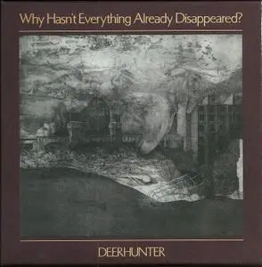 Deerhunter - Why Hasn't Everything Already Disappeared? (2019)