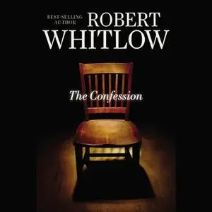 «The Confession» by Robert Whitlow