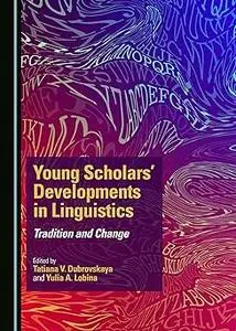 Young Scholars' Developments in Linguistics