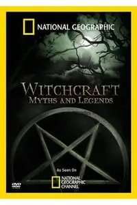National Geographic - Witchcraft: Myths and Legends (2009)