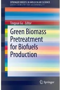 Green Biomass Pretreatment for Biofuels Production