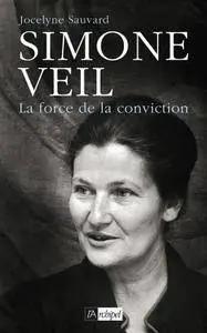 Jocelyne Sauvard, "Simone Veil ou la force de conviction"