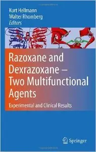 Razoxane and Dexrazoxane - Two Multifunctional Agents: Experimental and Clinical Results