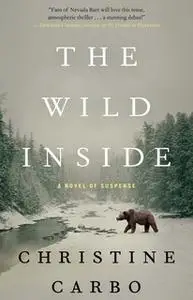 «The Wild Inside» by Christine Carbo