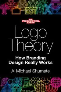 «Logo Theory» by A. Michael Shumate