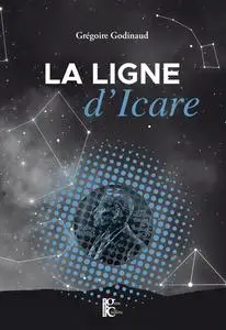 La ligne d'Icare - Grégoire Godinaud