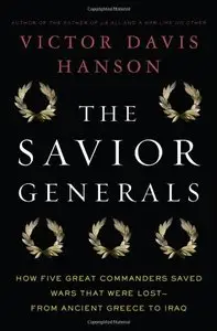 The Savior Generals by Victor Davis Hanson [Repost]
