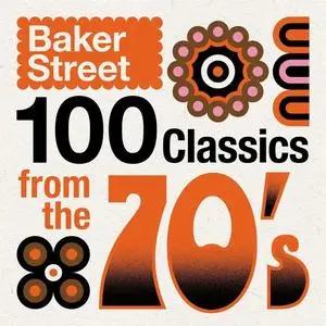 VA - Baker Street - 100 Classics from the 70's (2021)