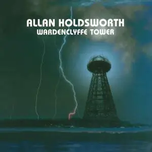 Allan Holdsworth - Wardenclyffe Tower (1992/2017) [Official Digital Download 24/96]