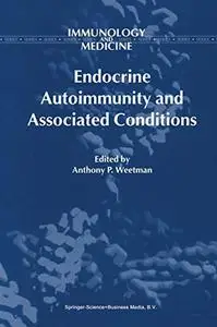 Endocrine Autoimmunity and Associated Conditions