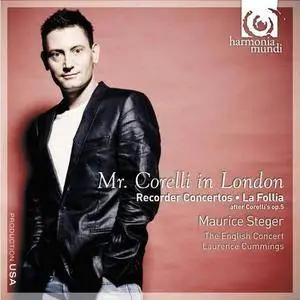 Maurice Steger, The English Concert, Laurence Cummings - Mr. Corelli in London: Recorder Concertos, La Follia (2010) (Repost)