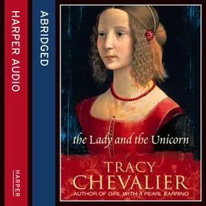 «The Lady and the Unicorn» by Tracy Chevalier