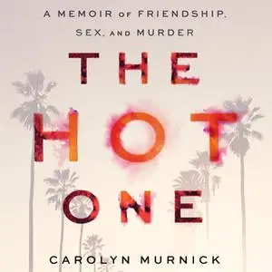 «The Hot One» by Carolyn Murnick