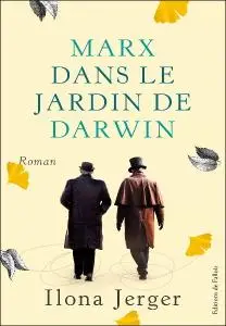 Ilona Jerger, "Marx dans le jardin de Darwin"