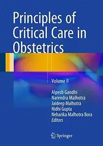 Principles of Critical Care in Obstetrics: Volume II