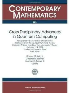 Cross Disciplinary Advances in Quantum Computing