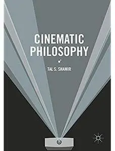 Cinematic Philosophy [Repost]