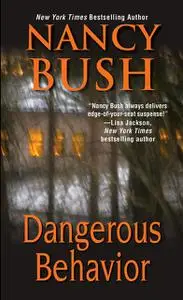 «Dangerous Behavior» by Nancy Bush