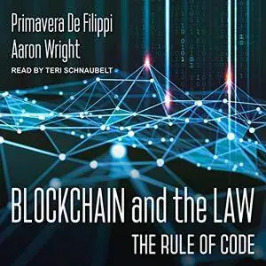 Blockchain and the Law: The Rule of Code [Audiobook]