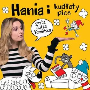 «Hania i Kudłaty Pies - S1E10» by Marcin Mortka