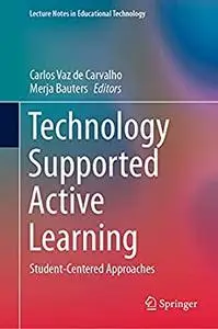 Technology Supported Active Learning: Student-Centered Approaches