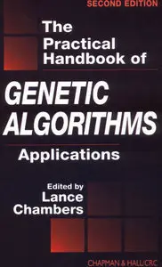 The Practical Handbook of Genetic Algorithms: Applications, Second Edition (Repost)