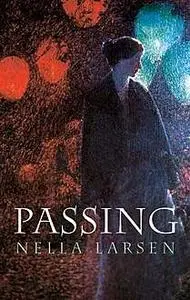 «Passing» by Nella Larsen