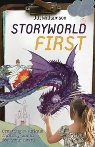 Storyworld First: Creating a Unique Fantasy World for Your Novel