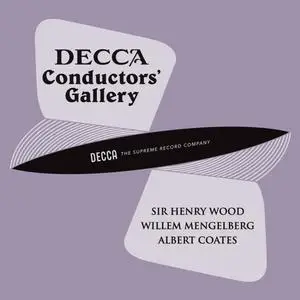 Sir Henry Wood, Willem Mengelberg & Albert Coates - Conductor's Gallery, Vol. 4 (2023) [Official Digital Download 24/48]