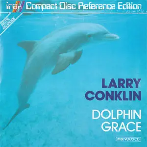 Larry Conklin - Dolphin Grace (1990, In-Akustik # inak 9003 CD) [RE-UP]