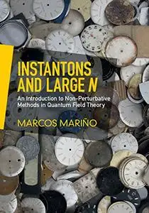 Instantons and Large N: An Introduction to Non-Perturbative Methods in Quantum Field Theory