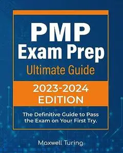 PMP Exam Prep | Ultimate Guide: The Definitive Guide to Pass the Exam on Your First Try