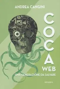 Andrea Cangini - CocaWeb. Una generazione da salvare