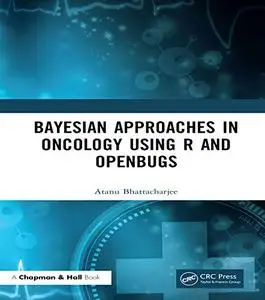 Bayesian Approaches in Oncology Using R and OpenBUGS