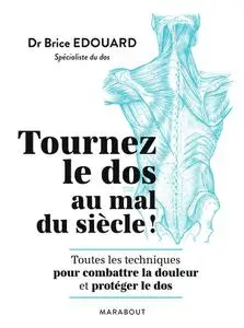 Brice Edouard, "Tournez le dos au mal du siècle !"