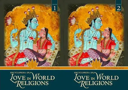 "Encyclopedia of Love in World Religions" ed. by Yudit Kornberg Greenberg (Repost)