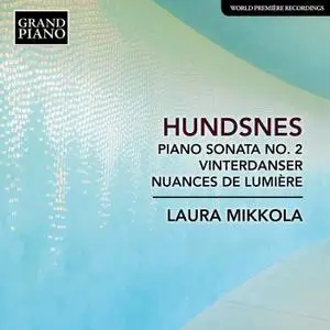 Laura Mikkola - Svein Hundsnes: Piano Works (2021)