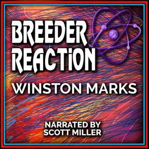 «Breeder Reaction» by Winston Marks