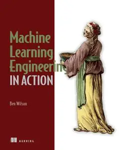 Machine Learning Engineering in Action [Audiobook]