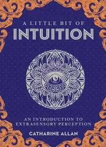 A Little Bit of Intuition: An Introduction to Extrasensory Perception (Little Bit)