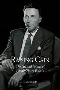 «Raising Cain» by C. Mark Smith