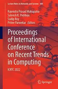 Proceedings of International Conference on Recent Trends in Computing: ICRTC 2022