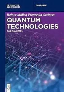 Quantum Technologies: For Engineers