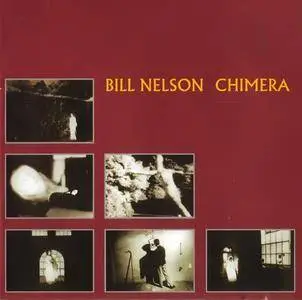 Bill Nelson - Chimera (1983) {2005 Mercury Remaster 9831027}