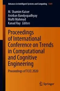 Proceedings of International Conference on Trends in Computational and Cognitive Engineering: Proceedings of TCCE 2020