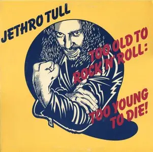 Jethro Tull ‎– Too Old To Rock N’ Roll: Too Young To Die {Original US} vinyl rip 24/96