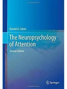 The Neuropsychology of Attention (2nd edition) [Repost]