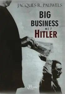 Jacques Pauwels - BIG BUSINESS MIT HITLER