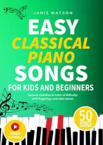 EASY CLASSICAL PIANO SONGS FOR KIDS AND BEGINNERS