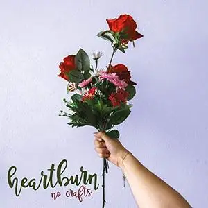 No Crafts - Heartburn (2018) [Official Digital Download]